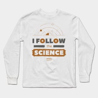 I Follow the Science Long Sleeve T-Shirt